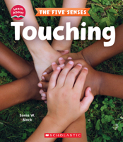 Touching (Learn About: The Five Senses) 1338898175 Book Cover