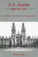 J. L. Austin and the Law: Exculpation and the Explication of Responsibility 161148233X Book Cover