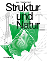 Struktur und Natur: Holztragwerke 3955535509 Book Cover