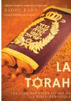 La Torah (Édition Revue Et Corrigée, Précédée d'Une Introduction Et de Conseils de Lecture de Zadoc Kahn) (French Edition) 2385089173 Book Cover