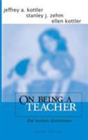 On Being a Teacher: The Human Dimension 076193944X Book Cover