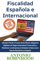 Fiscalidad Española e Internacional ¿Elusión Fiscal?¿Trucos de los Ricos?¿Negocios digitales sin pagar impuestos?Cómo Abrir y Mantener una Empresa en B0C11XXXVS Book Cover