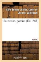 Souvenirs, Poa(c)Sies. 3e Partie 2013266235 Book Cover