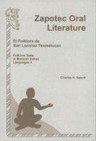 Zapotec Oral Literature: El Folklore De San Lorenzo Texmelucan (Folklore Texts in Mexican Indian Languages, No. 4) 1556710585 Book Cover