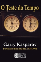 Teste do Tempo, O: Partidas Selecionadas 8598628069 Book Cover