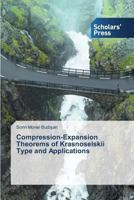 Compression-Expansion Theorems of Krasnoselskii Type and Applications 3639859510 Book Cover