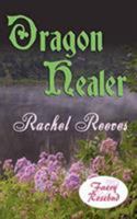Dragon Healer 1601541910 Book Cover