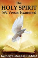 The Holy Spirit: 592 Scriptures Examined 1948462923 Book Cover