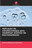 Aplicação da nanotecnologia para imobilizar enzimas de biorremediação (Portuguese Edition) 6209392504 Book Cover