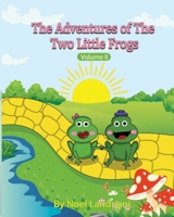 The Adventures Of The Two Little Frogs: Vol. 2 1734306343 Book Cover
