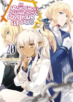 An Archdemon's Dilemma: How to Love Your Elf Bride: Volume 20 (Light Novel) (Volume 20) 1718357192 Book Cover