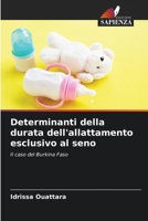Determinanti della durata dell'allattamento esclusivo al seno: Il caso del Burkina Faso 6205887045 Book Cover