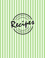 My Best Recipes: Write down your beloved recipes and create your own cookbook. 120 recipe notebook. Organize your favourite dishes. Original green line pattern cover. 1709738588 Book Cover