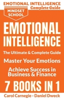 Emotional Intelligence: The Ultimate and Complete Guide to Master Your Emotions and Achieve Success in Business and Finance - 7 Books in 1: The Complete Guide: Money Management, Personal Finance, Ment 1801761469 Book Cover