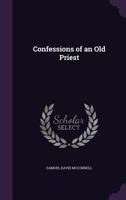 Confessions Of An Old Priest 1104637014 Book Cover