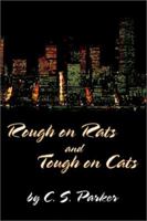 Rough On Rats and Tough On Cats (Indigo: Sensuous Love Stories) 0595224857 Book Cover