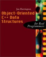 Object-Oriented C++ Data Structures for Real Programmers 0123264294 Book Cover
