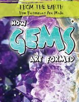 How Gems Are Formed 1482447096 Book Cover