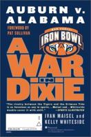 A War in Dixie: Alabama V. Auburn 0060198001 Book Cover