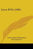 Livre D'Or (1903) 1104244748 Book Cover