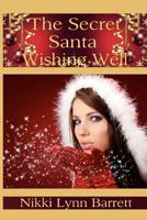The Secret Santa Wishing Well 1481059092 Book Cover