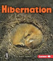 Hibernation by Nelson, Robin [Lerner Classroom, 2010] Paperback [Paperback] 0761356819 Book Cover