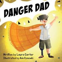 Danger Dad 099551092X Book Cover