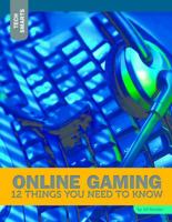Online Gaming: 12 Things You Need to Know 1632352486 Book Cover