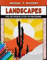 Mosaic Mystery: Landscapes — Pixel Art Color by Letter (Mosaic Mystery: Color by Letter) B0CJBGXGRF Book Cover