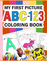 My First ABC & 123 Coloring Book: The ABC & 123 Coloring Book is designed for boys and girls with alphabets featuring various colorful animals, birds, vehicles, fruits, and toys. B0CP2PR26D Book Cover