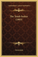 The Tomb Seeker 1104403641 Book Cover