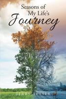 Seasons of My Life's Journey 1634178777 Book Cover