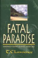 Fatal Paradise (Sandwich Islands Quintet Ser) 0966300408 Book Cover