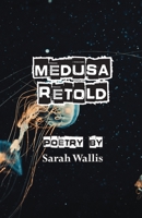 Medusa Retold 1913211304 Book Cover