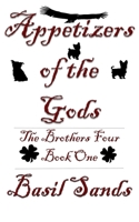 Appetizers of The Gods (The Brothers Four) 1081408596 Book Cover