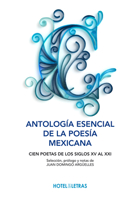 Antología esencial de la poesía mexicana: Cien poetas de los siglos XV al XXI 6075273123 Book Cover