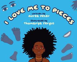 I Love Me to Pieces 1958126675 Book Cover