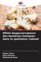 Effets bioperservateurs des bactéries lactiques dans le spoliateur Labneh 6204522396 Book Cover