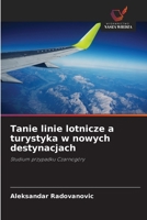 Tanie linie lotnicze a turystyka w nowych destynacjach 6209674690 Book Cover