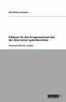Plädoyer für den Erregernachweis bei der chronischen Lyme-Borreliose 3638923371 Book Cover