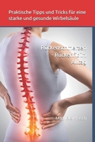 Rückenschmerzen - Rückenfit im Alltag: Praktische Tipps und Tricks für eine starke und gesunde Wirbelsäule (German Edition) B0C526KLR8 Book Cover