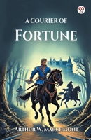 A Courier of Fortune B0018MX0XS Book Cover