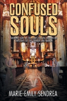 Confused Souls: Shedding Light on the Issues Enticing the Christians Off the Straight and Narrow 1950543870 Book Cover