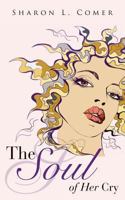 The Soul of Her Cry 1628713860 Book Cover