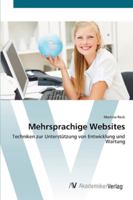 Mehrsprachige Websites: Techniken zur Unterstützung von Entwicklung und Wartung 3639432460 Book Cover