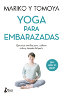 Yoga para embarazadas: Ejercicios sencillos para cuidarse antes y después del parto 8418524650 Book Cover