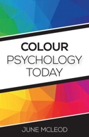 Colour Psychology Today 1785353047 Book Cover
