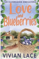 Love and Blueberries: A cozy Omegaverse romance (The Silverhaven Omegaverse) B0FKRL4WQT Book Cover