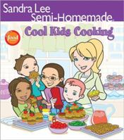 Semi-Homemade Cool Kids' Cooking (Sandra Lee Semi Homemade) 0696232650 Book Cover