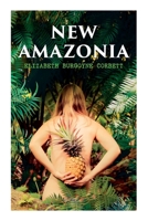 New Amazonia: a Foretaste of the Future 8027308879 Book Cover